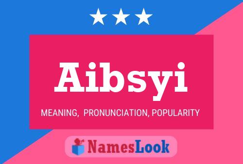 Póster del nombre Aibsyi