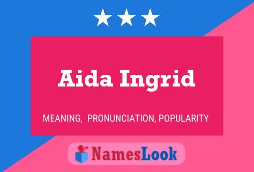 Póster del nombre Aida Ingrid