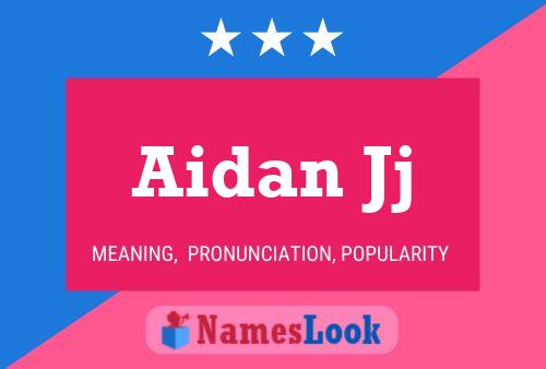 Póster del nombre Aidan Jj