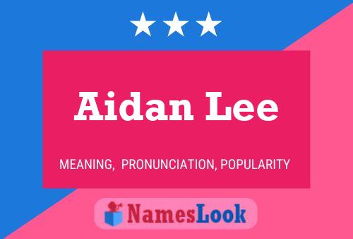 Póster del nombre Aidan Lee