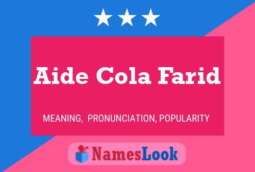 Póster del nombre Aide Cola Farid