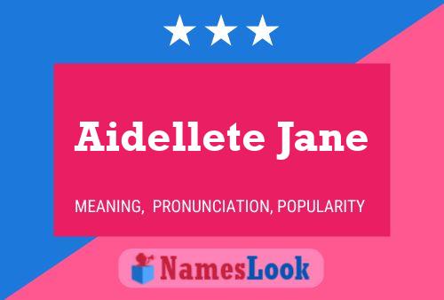 Póster del nombre Aidellete Jane