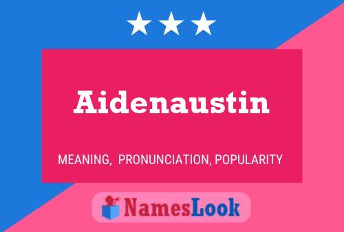 Póster del nombre Aidenaustin