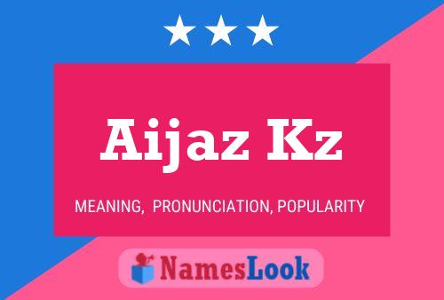 Póster del nombre Aijaz Kz