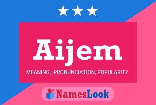 Póster del nombre Aijem