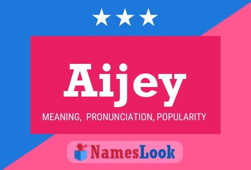 Póster del nombre Aijey