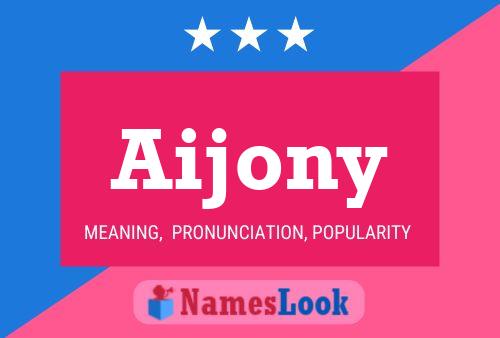 Póster del nombre Aijony