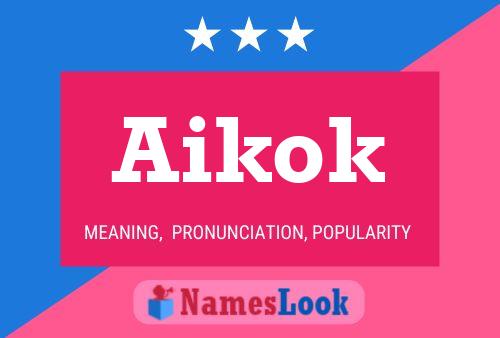 Póster del nombre Aikok