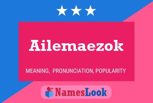 Póster del nombre Ailemaezok