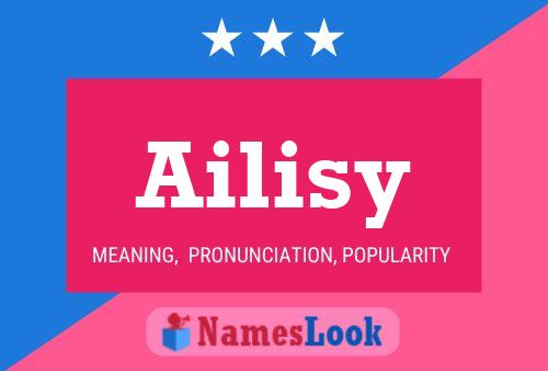 Póster del nombre Ailisy