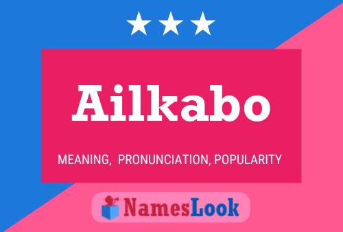 Póster del nombre Ailkabo