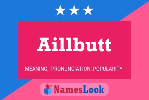 Póster del nombre Aillbutt