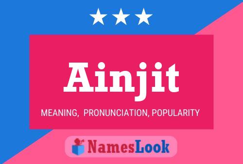 Póster del nombre Ainjit