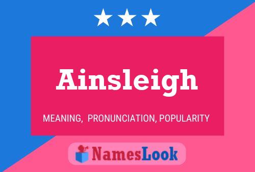 Póster del nombre Ainsleigh