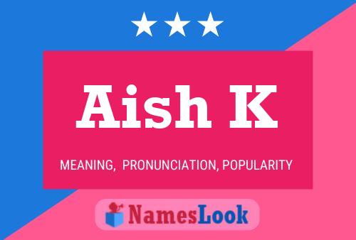 Póster del nombre Aish K