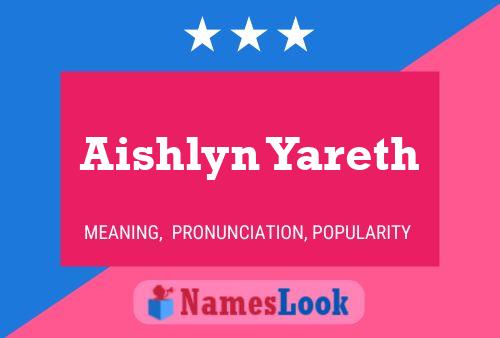 Póster del nombre Aishlyn Yareth