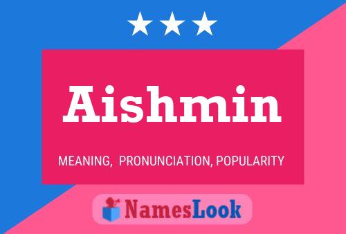 Póster del nombre Aishmin