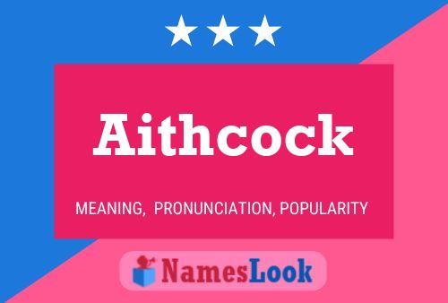 Póster del nombre Aithcock