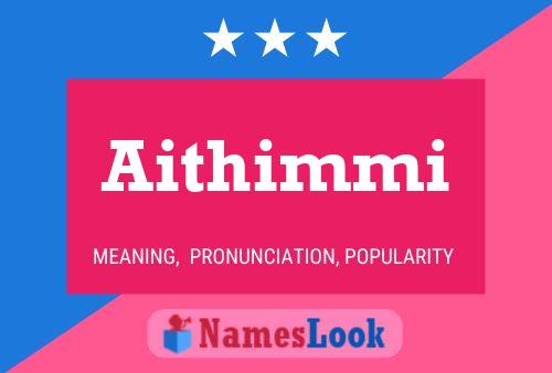 Póster del nombre Aithimmi