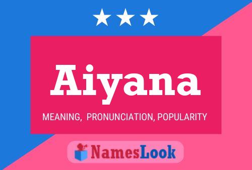 Póster del nombre Aiyana