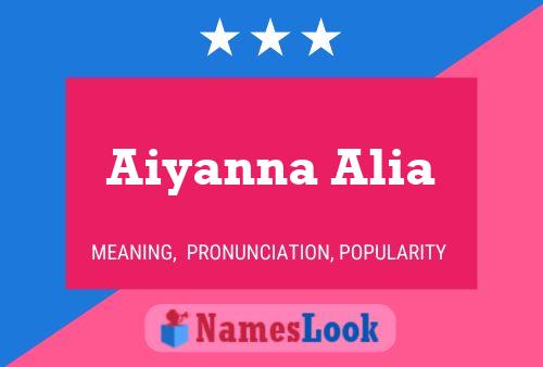 Póster del nombre Aiyanna Alia