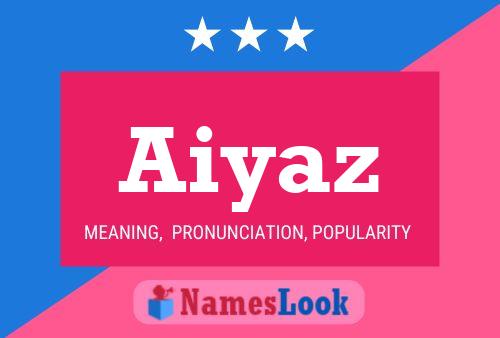 Póster del nombre Aiyaz