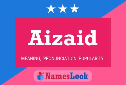 Póster del nombre Aizaid