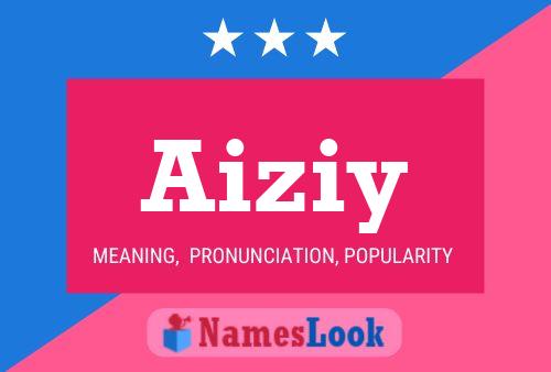 Póster del nombre Aiziy