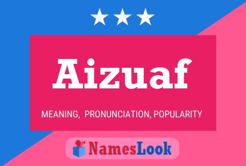 Póster del nombre Aizuaf