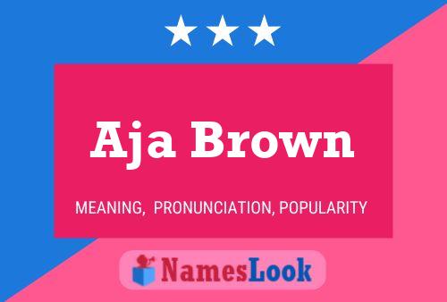 Póster del nombre Aja Brown