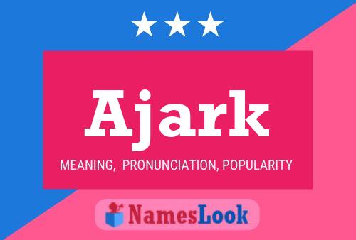 Póster del nombre Ajark