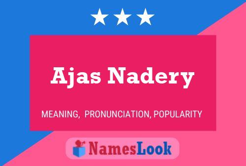 Póster del nombre Ajas Nadery