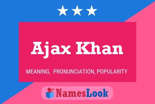 Póster del nombre Ajax Khan