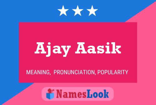 Póster del nombre Ajay Aasik