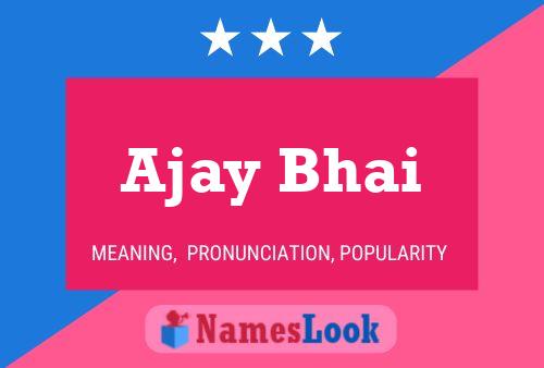 Póster del nombre Ajay Bhai