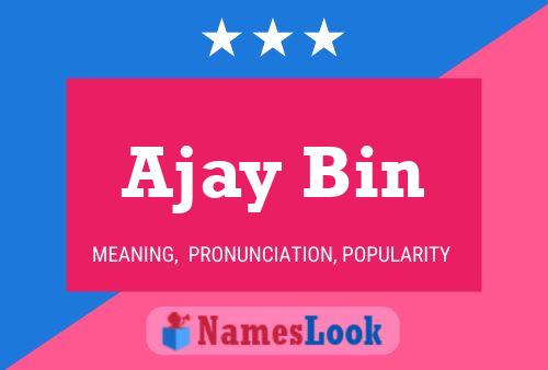 Póster del nombre Ajay Bin