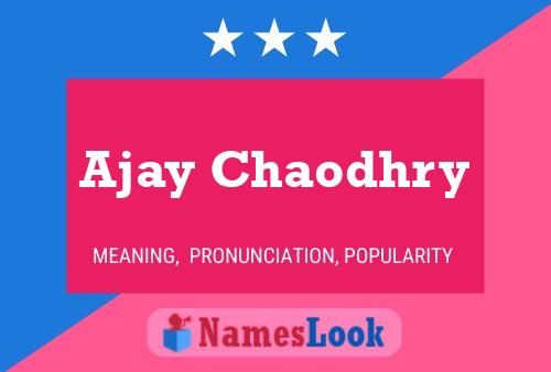 Póster del nombre Ajay Chaodhry