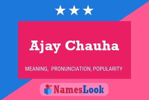 Póster del nombre Ajay Chauha