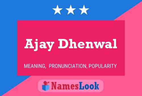 Póster del nombre Ajay Dhenwal