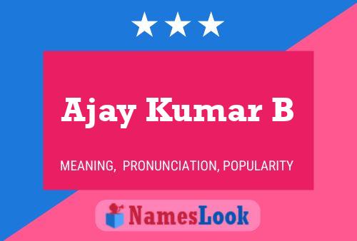 Póster del nombre Ajay Kumar B