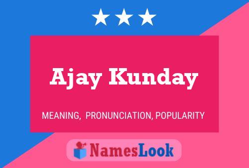 Póster del nombre Ajay Kunday