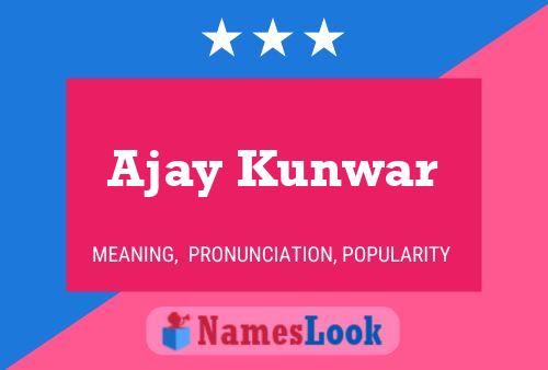 Póster del nombre Ajay Kunwar