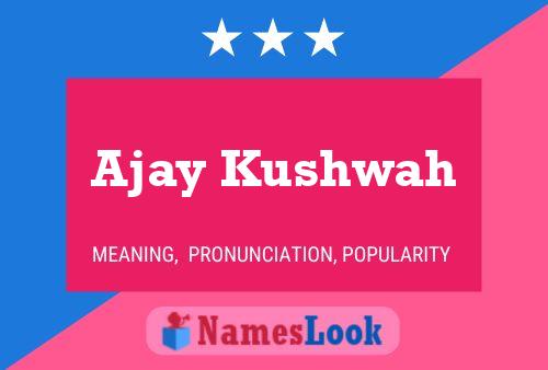 Póster del nombre Ajay Kushwah