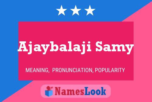 Póster del nombre Ajaybalaji Samy