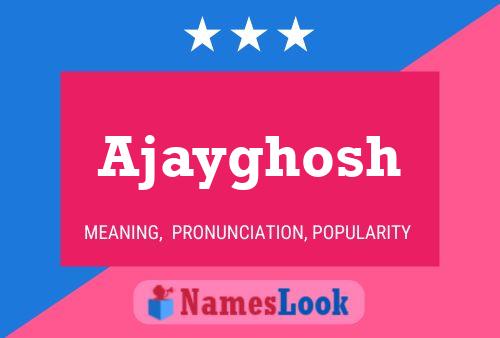 Póster del nombre Ajayghosh