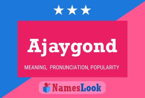 Póster del nombre Ajaygond