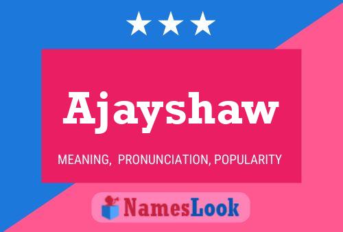 Póster del nombre Ajayshaw