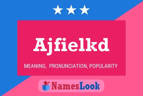 Póster del nombre Ajfielkd