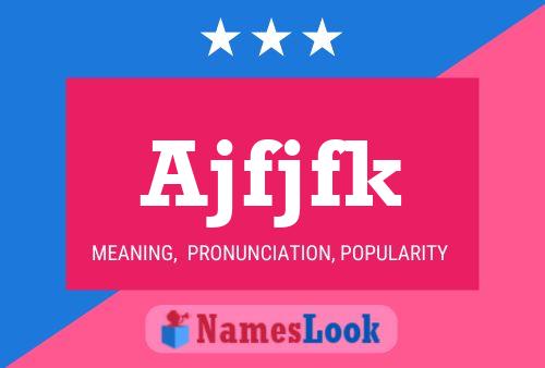 Póster del nombre Ajfjfk