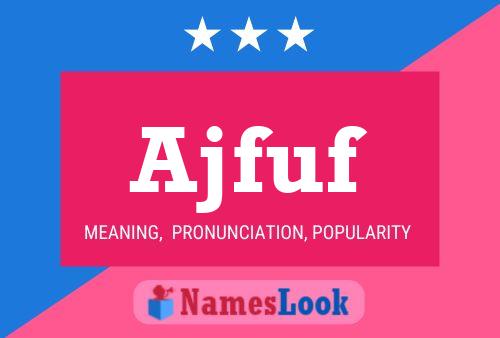 Póster del nombre Ajfuf